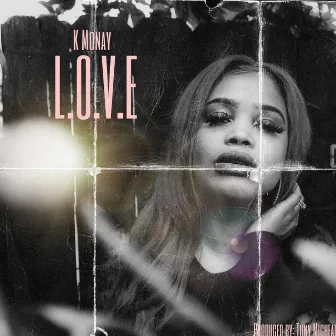 L.O.V.E by K Monay