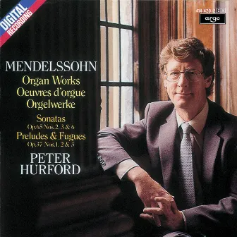 Mendelssohn: Organ Works by Peter Hurford