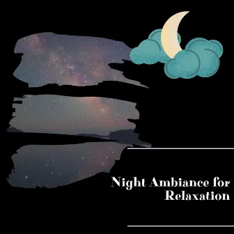 Night Ambiance for Relaxation by Night Sounds