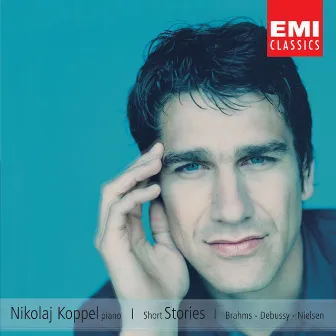 Short Stories - Brahms, Debussy, Nielsen by Nikolaj Koppel