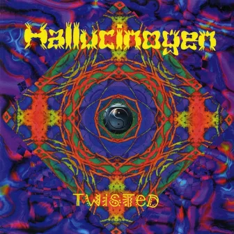 Twisted by Hallucinogen