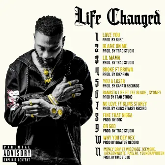 LIFE CHANGED by Youngrapthug700k