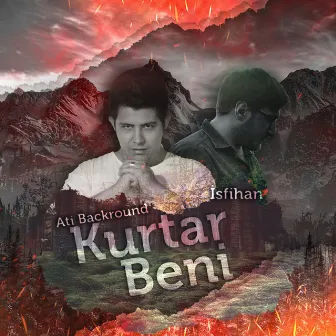 Kurtar Beni by İsfihan