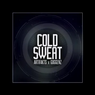 Cold Sweat (with Guggenz) by Artifakts