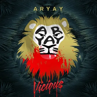 Vicious by Aryay