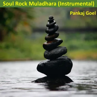 Soul Rock Muladhara (Instrumental) by Pankaj Goel