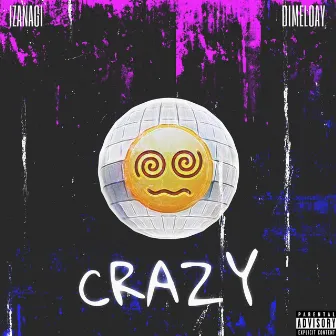 Crazy by Izanagi