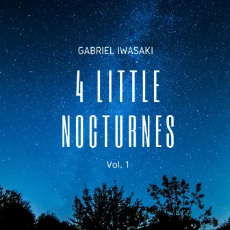 Little Nocturnes (Vol. 1) by Gabriel Iwasaki