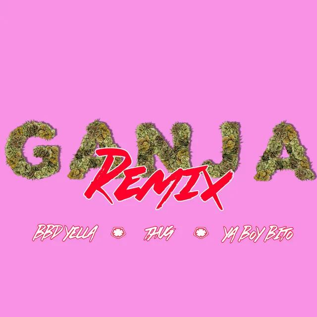 Ganja Remix