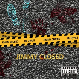 Jimmy Closed by Kiase