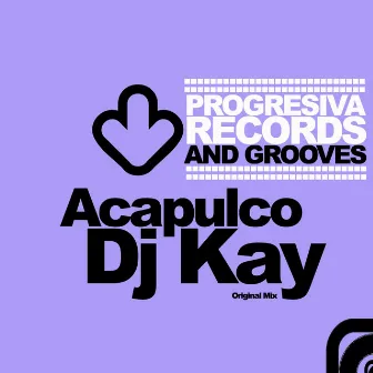 Acapulco by DJ Kay