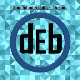 Union and Understanding by Cris Bueno