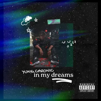 in my dreams by Yung Chronic