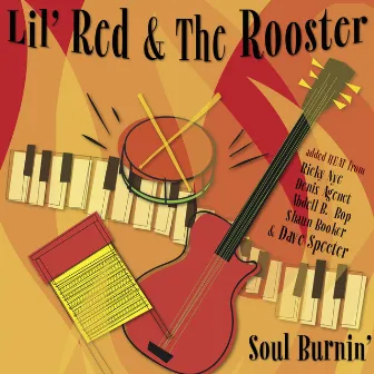 Soul Burnin' by Lil' Red & the Rooster