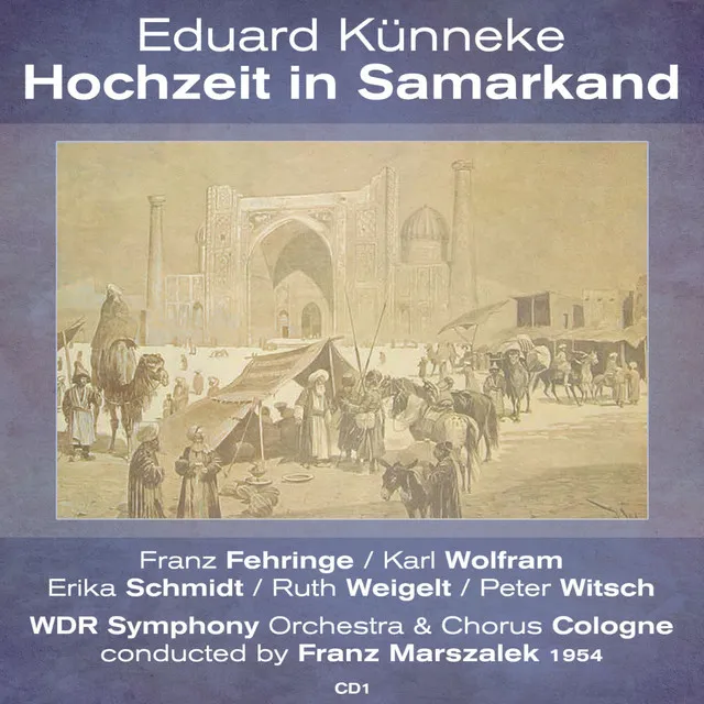 Eduard Künneke: Hochzeit in Samarkand (1954), Volume 1