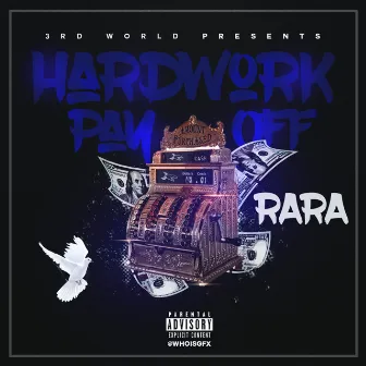 Hard Work Pay Off by Rara