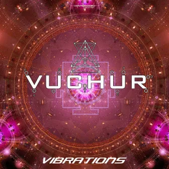 Vibrations by Vuchur