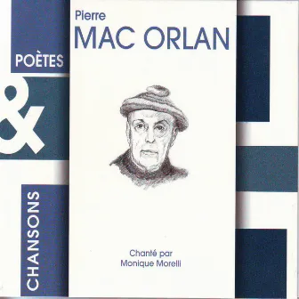 Poètes & chansons : Pierre Mac Orlan by Monique Morelli