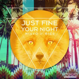 Just Fine / Your Night by MIAVO