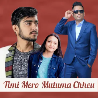 Timi Mero Mutuma Chheu by 