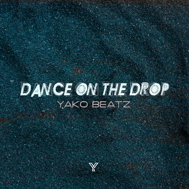 Dance On The Drop