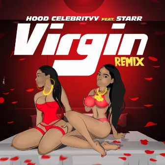 Virgin hood celebrity (Remix) by Starr