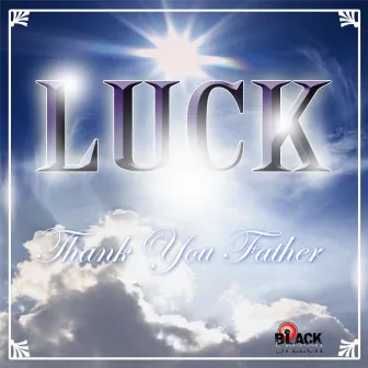 Thank You Father - Single by Luck