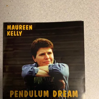 Pendulum Dream by Maureen Kelly