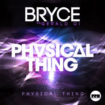 Physical Thing by Bryce