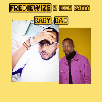 BABY BAD by Eddy Ratty