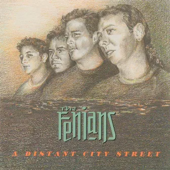 A Distant City Street by The Fenians