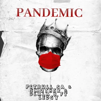 Pandemic by PitBull SA