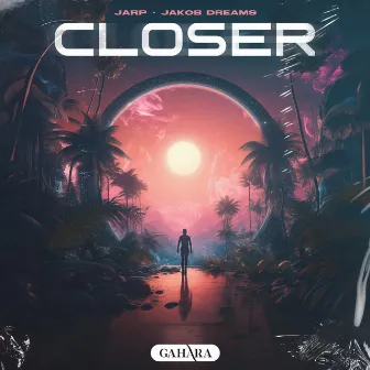 Closer by Jakob Dreams