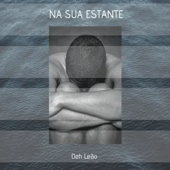 Na Sua Estante (Cover) by Deh Leão