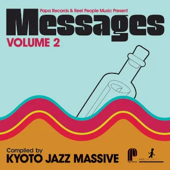 Papa Records & Reel People Music Present Messages, Vol. 2 (Compiled by Kyoto Jazz Massive) by Kyoto Jazz Massive