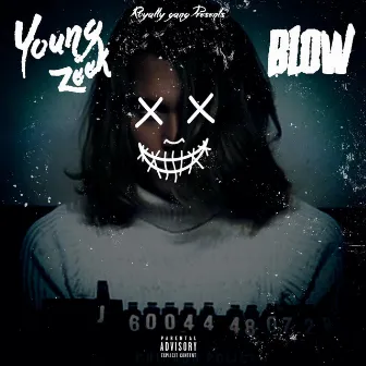 Blow by Young Zeek