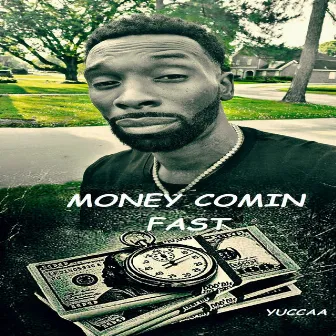 Money Comin Fast open verse by YUCCAA