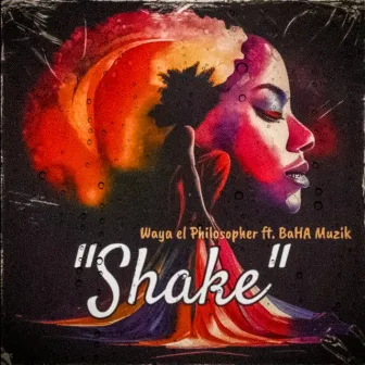 Shake by Waya el Philosopher