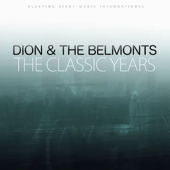 The Classic Years by The Belmonts