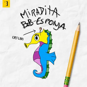 Miradita Bob-Esponja by Chef Lino