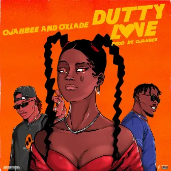 Dutty Love by Ojahbee