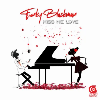 Kiss Me Love by Funky Blackman