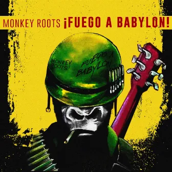 ¡Fuego a Babylon! by Monkey Roots