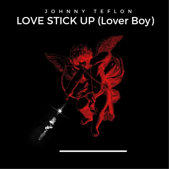 Love Stick Up (Lover Boy)