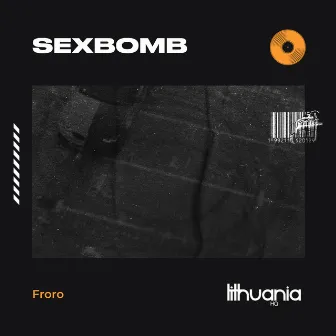 Sexbomb by Froro