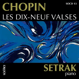 Chopin: 19 Waltzes & Wiosna & 2 Bourrées by Setrak