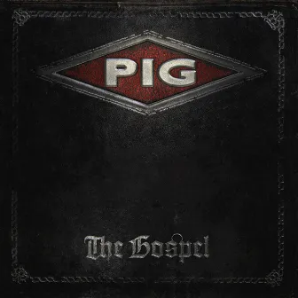 The Gospel by PIG