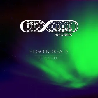 So Electric by Hugo Borealis