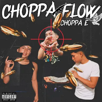 Choppa Flow by Choppa E