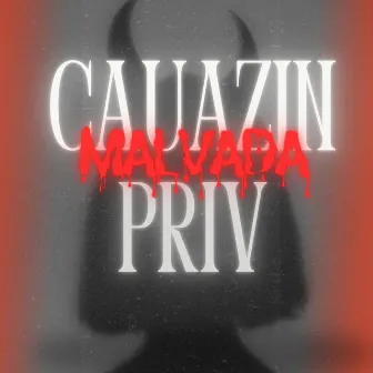 Malvada by Cauazin Priv